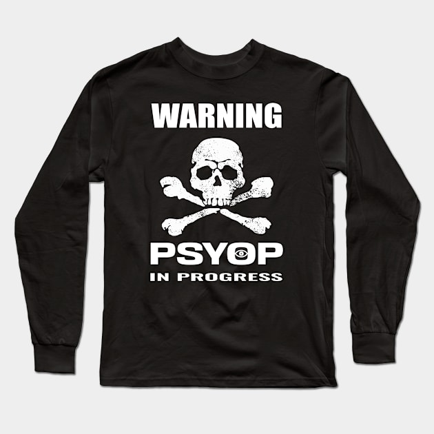 warning psyop in progress Long Sleeve T-Shirt by LabMonkey23